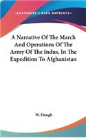 A Narrative Of The March And Operations Of The Army Of The Indus, In The Expedition To Afghanistan