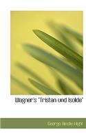Wagner's Qtristan Und Isoldeq