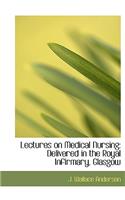 Lectures on Medical Nursing