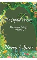 The Crystal Passage: (02 Jungle Trilogy)