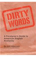 Dirty Words: A Foreigner's Guide to American English Profanity