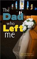 The dad who left me