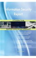 Information Security Report A Complete Guide