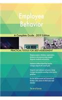 Employee Behavior A Complete Guide - 2019 Edition