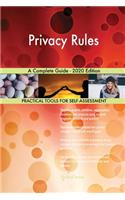 Privacy Rules A Complete Guide - 2020 Edition