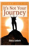 It's Not Your Journey