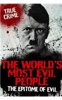THE WORLDS MOST EVIL PEOPLE (True Crime)