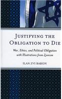 Justifying the Obligation to Die: War, Ethics, and Political Obligation with Illustrations from Zionism(English)