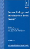 Domain Linkages and Privatization in Social Security: v. 6 (International Studies on Social Security (FISS))