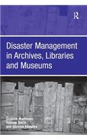 Disaster Management in Archives, Libraries, and Museums