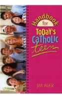 Handbook for Today's Catholic Teen