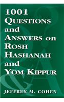 1,001 Questions and Answers on Rosh Hashanah and Yom Kippur