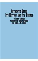 Authentic Blues - Its History and Its Themes