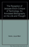The Reception of Jacques Ellul's Critique of Technology