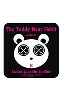 Teddy Bear Habit Lib/E