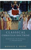 Classical Christian Doctrine – Introducing the Essentials of the Ancient Faith