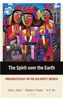 The Spirit Over the Earth: Pneumatology in the Majority World