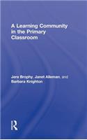 A Learning Community in the Primary Classroom