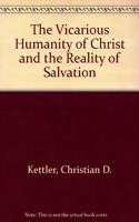 The Vicarious Humanity of Christ and the Reality of Salvation