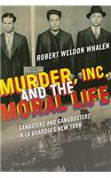 Murder, Inc., and the Moral Life