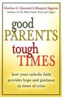 Good Parents, Tough Times