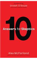 10 Answers for Skeptics