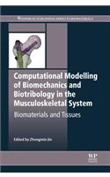 Computational Modelling of Biomechanics and Biotribology in the Musculoskeletal System: Biomaterials and Tissues