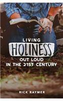 Living Holiness Out Loud