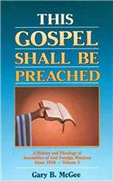 This Gospel Shall Be Preached: Volume 2