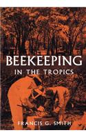 Beekeeping in the Tropics