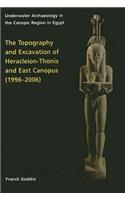 Topography and Excavation of Heracleion-Thonis and East Canopus (1996-2006)