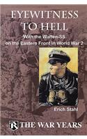 Eyewitness to Hell: With the Waffen-SS on the Eastern Front in World War 2