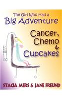 Girl Who Had a Big Adventure - Cancer, Chemo & Cupcakes