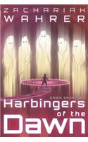 Harbingers of the Dawn
