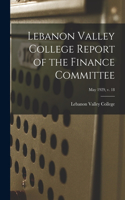 Lebanon Valley College Report of the Finance Committee; May 1929, v. 18