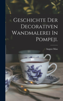 Geschichte Der Decorativen Wandmalerei In Pompeji.