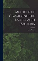 Methods of Classifying the Lactic-Acid Bacteria