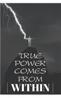 True Power Comes From Within