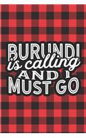 Burundi Is Calling And I Must Go: A Blank Lined Journal for Sightseers Or Travelers Who Love This Country. Makes a Great Travel Souvenir.