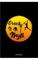 Gravity Is A Myth Notebook: Blank Lined Journal 6x9 - Pole Vault Track And Field Jumper Vaulting Gift