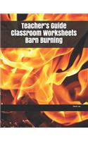 Teacher's Guide Classroom Worksheets Barn Burning