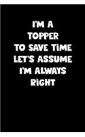 Topper Notebook - Topper Diary - Topper Journal - Funny Gift for Topper