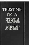Trust Me I'm a Personal Assistant: Blank Recipe Book Cookbook Journal Notebook 120 Pages 6x9