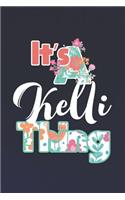 It's Kelli Thing: First Name Funny Sayings Personalized Customized Names Women Girl Mother's day Gift Notebook Journal