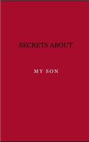 Secrets about my son: Diary. Journal. Notebook. Blank lined paper. 120 pages.