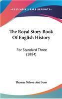 The Royal Story Book Of English History: For Standard Three (1884)