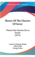Theory Of The Glaciers Of Savoy