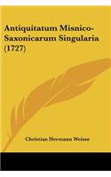 Antiquitatum Misnico-Saxonicarum Singularia (1727): (Latin)
