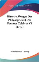 Histoire Abregee Des Philosophes Et Des Femmes Celebres V1 (1773)