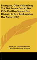 Protogaea, Oder Abhandlung Von Der Ersten Gestalt Der Erde Und Den Spuren Der Historie in Den Denkmaalen Der Natur (1749)